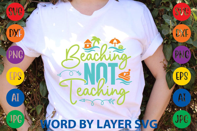 Beaching Not Teaching SVG Design SVG Rafiqul20606 