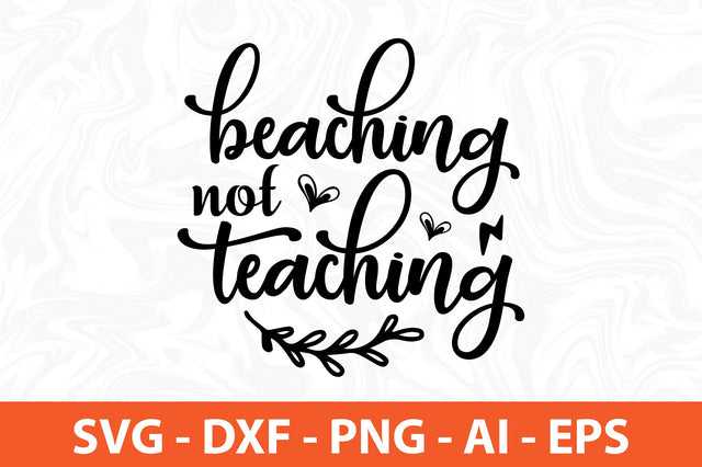 beaching not teaching svg SVG orpitasn 