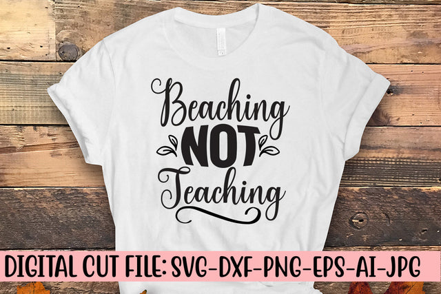 Beaching Not Teaching Svg SVG Syaman 