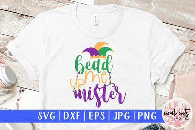 Bead Me Up Mister - Mardi Gras SVG EPS DXF PNG SVG CoralCutsSVG 