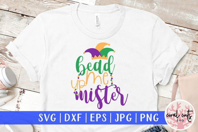 Bead Me Up Mister - Mardi Gras SVG EPS DXF PNG SVG CoralCutsSVG 