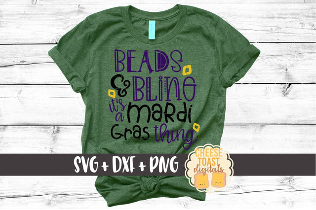Beads and Bling It's A Mardi Gras Thing - Mardi Gras SVG Files SVG Cheese Toast Digitals 