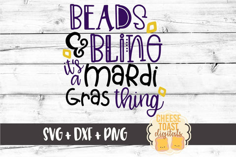 Beads and Bling It's A Mardi Gras Thing - Mardi Gras SVG Files SVG Cheese Toast Digitals 