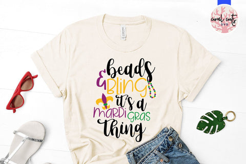 Beads And Bling It's Mardi Gras Thing - Mardi Gras SVG EPS DXF PNG SVG CoralCutsSVG 
