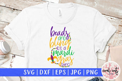 Beads And Bling It's Mardi Gras Thing - Mardi Gras SVG EPS DXF PNG SVG CoralCutsSVG 