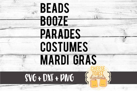 Beads Booze Parades Costumes Mardi Gras - Mardi Gras SVG PNG DXF Files SVG Cheese Toast Digitals 