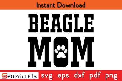 Beagle Mom Funny Mothers Day Qoute T-shirt Design SVG PNG Cricut File SVG SVG Print File 