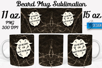 Beard Mug PNG Sublimation | Coffee 11 Oz | 15 Oz Mug Sublimation Sublimation Fly Design 