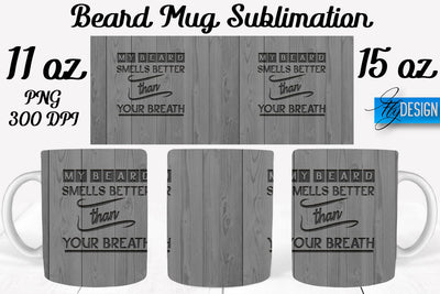 Beard Mug PNG Sublimation | Coffee 11 Oz | 15 Oz Mug Sublimation Sublimation Fly Design 