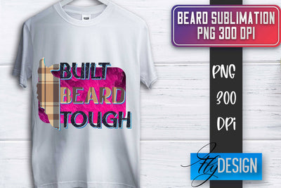 Beard Sublimation | Father’s Day Sublimation | Shirt Quotes Sublimation Fly Design 