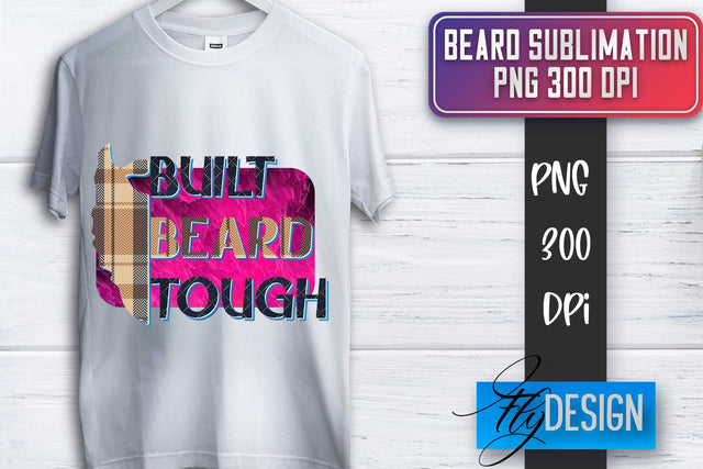 Beard Sublimation | Father’s Day Sublimation | Shirt Quotes Sublimation Fly Design 