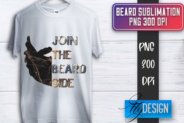 Beard Sublimation | Father’s Day Sublimation | Shirt Quotes Sublimation Fly Design 