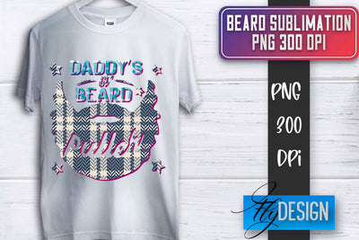 Beard Sublimation | Father’s Day Sublimation | Shirt Quotes Sublimation Fly Design 