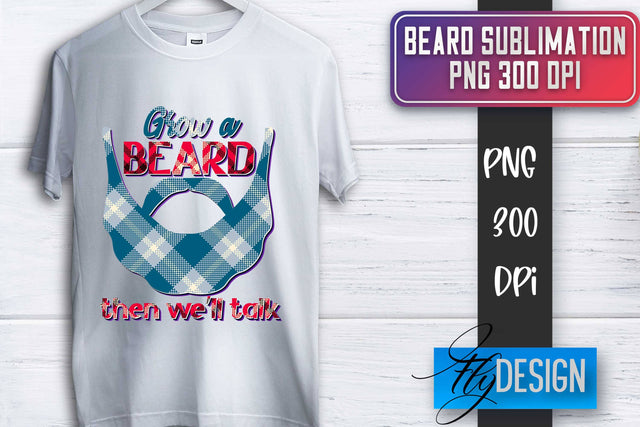 Beard Sublimation | Father’s Day Sublimation | Shirt Quotes Sublimation Fly Design 