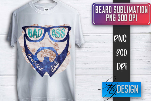 Beard Sublimation | Father’s Day Sublimation | Shirt Quotes Sublimation Fly Design 