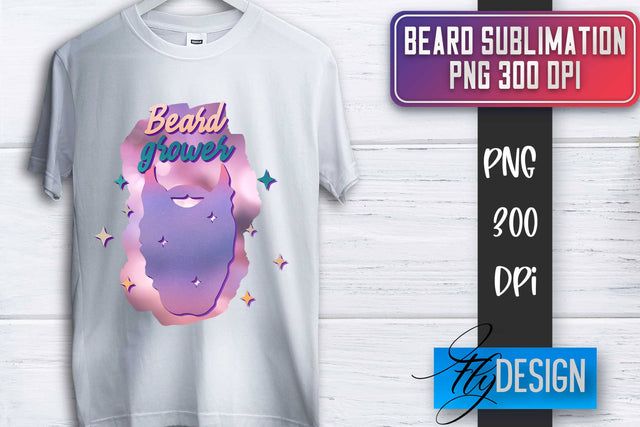 Beard Sublimation | Father’s Day Sublimation | Shirt Quotes Sublimation Fly Design 