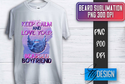 Beard Sublimation | Father’s Day Sublimation | Shirt Quotes Sublimation Fly Design 