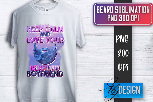 Beard Sublimation | Father’s Day Sublimation | Shirt Quotes Sublimation Fly Design 