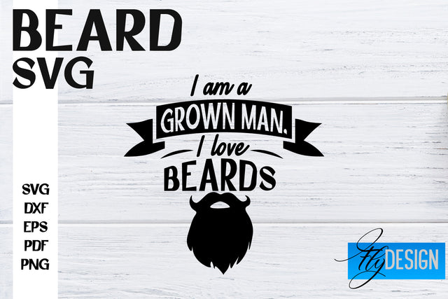 Beard SVG Design | Funny Quotes SVG Design | Bearded Men SVG SVG Fly Design 