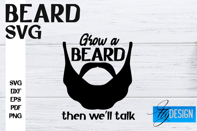 Beard SVG Design | Funny Quotes SVG Design | Bearded Men SVG SVG Fly Design 