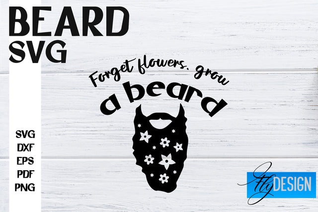 Beard SVG Design | Funny Quotes SVG Design | Bearded Men SVG SVG Fly Design 