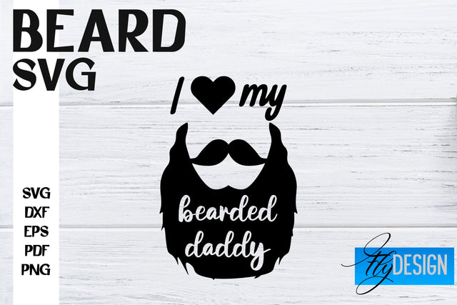Beard SVG Design | Funny Quotes SVG Design | Bearded Men SVG SVG Fly Design 