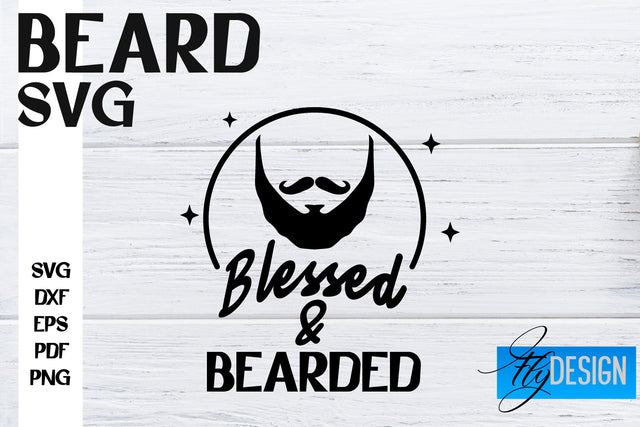 Beard SVG Design | Funny Quotes SVG Design | Bearded Men SVG SVG Fly Design 