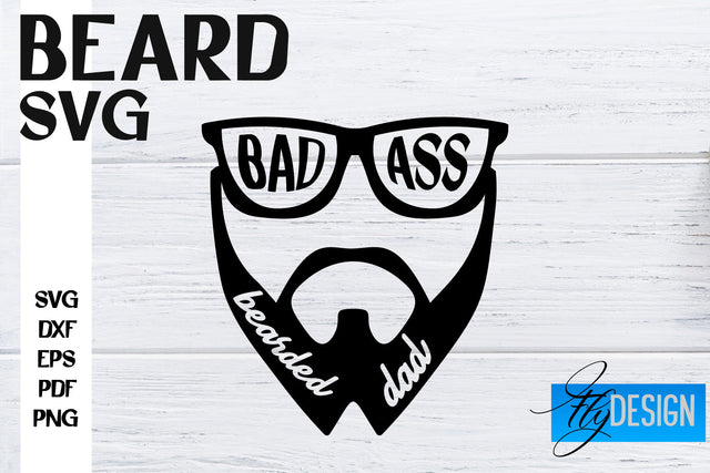 Beard SVG Design | Funny Quotes SVG Design | Bearded Men SVG SVG Fly Design 