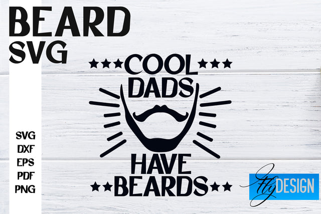 Beard SVG Design | Funny Quotes SVG Design | Bearded Men SVG SVG Fly Design 