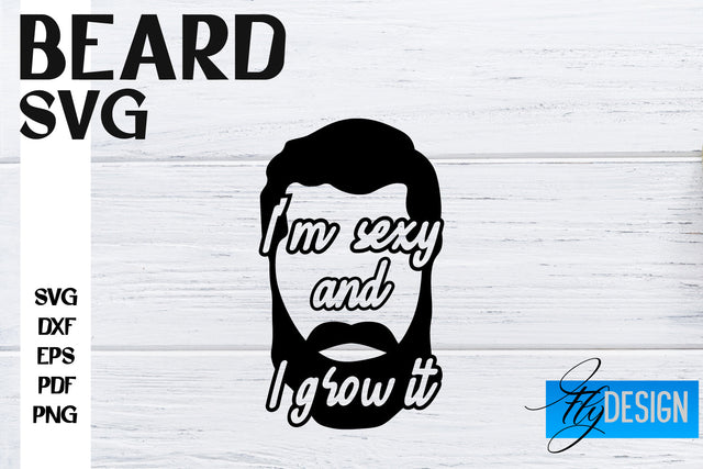 Beard SVG Design | Funny Quotes SVG Design | Bearded Men SVG SVG Fly Design 