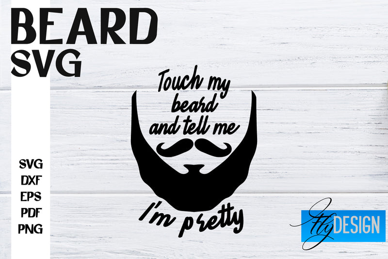 Beard SVG Design | Funny Quotes SVG Design | Bearded Men SVG SVG Fly Design 