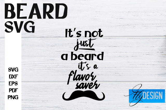 Beard SVG Design | Funny Quotes SVG Design | Bearded Men SVG SVG Fly Design 