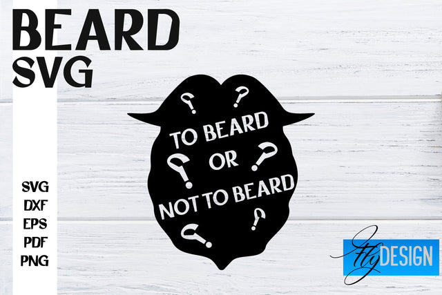 Beard SVG Design | Funny Quotes SVG Design | Bearded Men SVG SVG Fly Design 