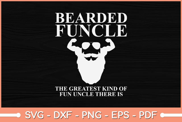 Bearded Funcle Funny Svg Design SVG artprintfile 