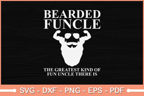 Bearded Funcle Funny Svg Design SVG artprintfile 