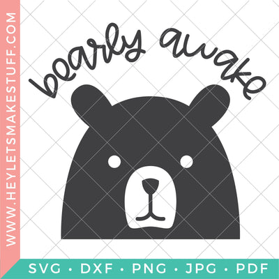 Bearly Awake SVG Hey Let's Make Stuff 