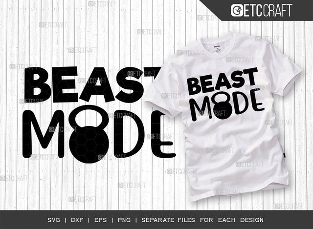 Beast Mode SVG Cut File, Weights Svg, Gym Svg, Fitness Svg, Workout Svg, Bodybuilding Svg, Gym Quotes, ETC T00186 SVG ETC Craft 