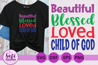 Beautiful, Blessed, Loved, Child of God SVG SVG Safi Design 