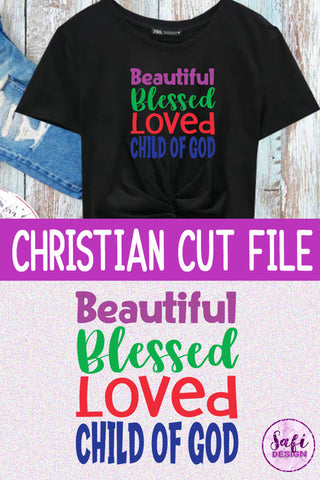 Beautiful, Blessed, Loved, Child of God SVG SVG Safi Design 