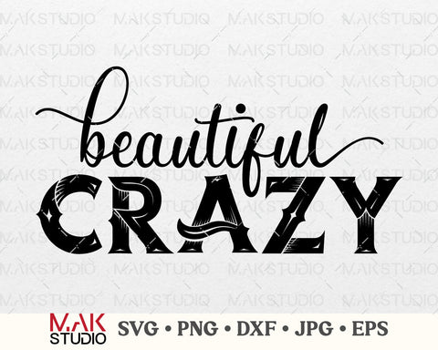 Beautiful crazy svg, Beautiful crazy png, Beautiful crazy dxf, Country svg, Western svg SVG MAKStudion 