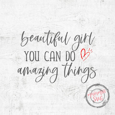 Beautiful Girl You Can Do Amazing Things Svg, Girl Nursery Svg, Nursery Sign Svg, Newborn Girl Svg SVG MaiamiiiSVG 