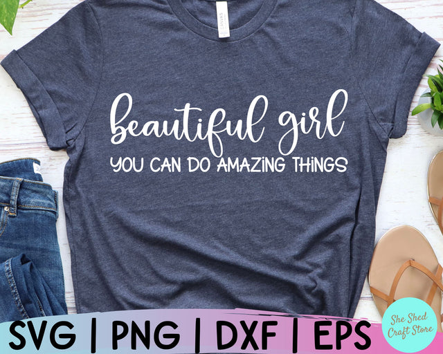 Beautiful Girl You Can Do Amazing Things Svg, Strong Women Svg, Motivational Svg, Positive Svg SVG She Shed Craft Store 