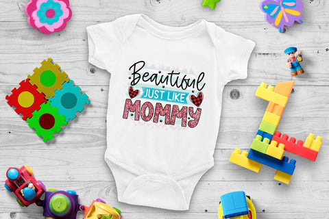 Beautiful Just Like Mommy, Baby PNG Sublimation Sublimation CraftLabSVG 