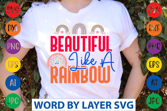 Beautiful Like A Rainbow SVG CUT FILE SVG Rafiqul20606 