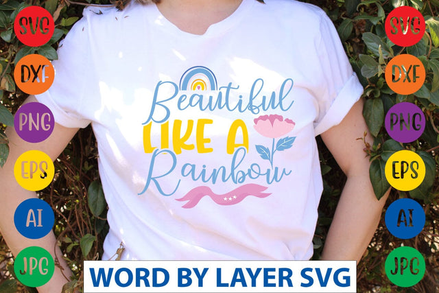 Beautiful Like A Rainbow SVG Design SVG Rafiqul20606 