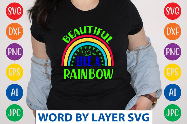 Beautiful Like A Rainbow SVG Design SVG Rafiqul20606 
