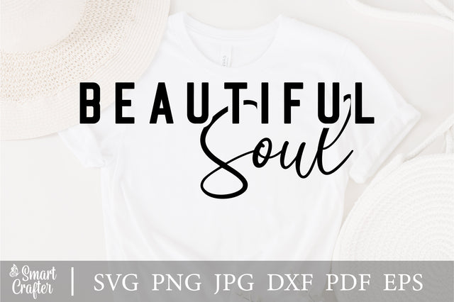 Beautiful Soul SVG, Boho Svg, Positive Svg, Girl Tumbler Png, Good Vibes Svg, Teen Svg, Girl Svg, Yoga Svg Png, Peace Svg, Inspirational Svg SVG Fauz 