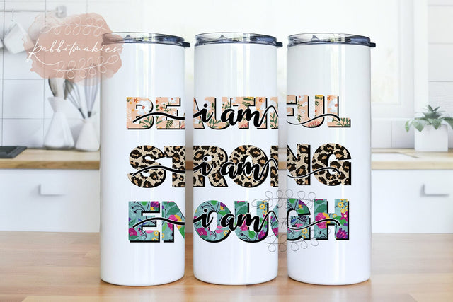Beautiful Strong Enough 2 File Png,You Are Beautiful Tumbler Png, Mental Health Awareness 20oz Skinny Tumbler Sublimation Rabbitmakies 