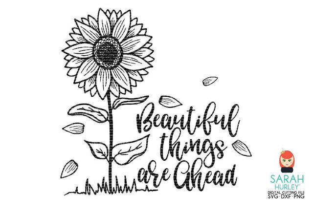 Beautiful Things Are Ahead SVG Sarah Hurley 