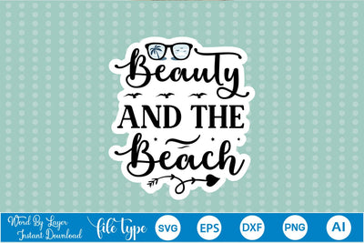 Beauty And The Beach Sticker SVG SVGs,Quotes and Sayings,Food & Drink,On Sale, Print & Cut SVG DesignPlante 503 
